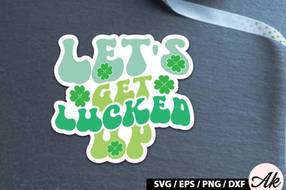 Download Let's Get Lucked Up Retro Stickers - Retro stickers Collection